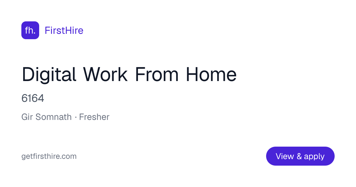 Digital Work From Home Fresher Job at 6164, Gir Somnath | FirstHire